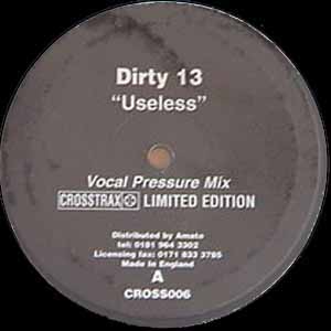 DIRTY 13 / USELESS