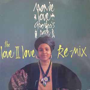 MONIE LOVE / GRANDPA'S PARTY THE LOVE II LOVE RE-MIX