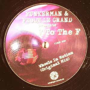 FUNKERMAN & FEDDE LE GRAND PRES F TO THE F / WHEELS IN MOTION
