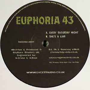 EUPHORIA 43 / EVERY SATURDAY NIGHT / SHE'S A LIAR