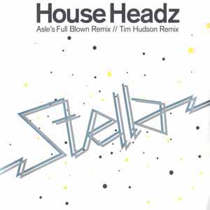 HOUSE HEADZ / STELLA