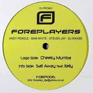 FOREPLAYERS / CHEEKY MUMBA / SAIL AWAY