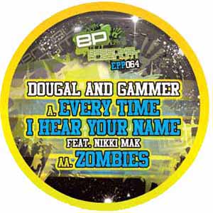 DOUGAL & GAMMER / EVERYTIME I HEAR YOUR NAME
