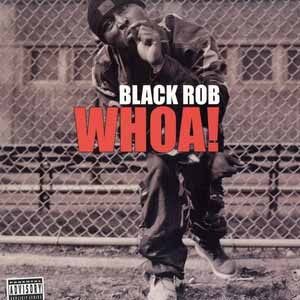 BLACK ROB / WHOA!