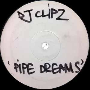DJ CLIPZ / PIPE DREAMS