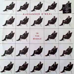 ALEXANDER O'NEAL / IN THE MIDDLE