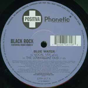 BLACK ROCK FEAT DEBRA ANDREW / BLUE WATER