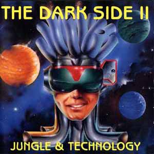 VARIOUS / THE DARK SIDE II JUNGLE & TECHNOLOGY