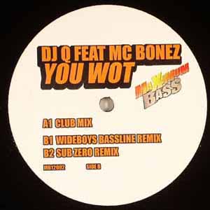 DJ Q FEAT MC BONEZ / YOU WOT
