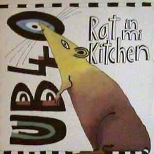 UB40 / RAT IN MI KITCHEN