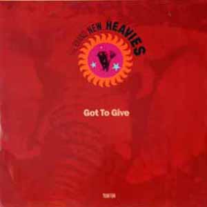 THE BRAND NEW HEAVIES / GOT TO GIVE