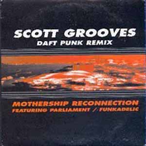 SCOTT GROOVES / MOTHERSHIP RECONNECTION
