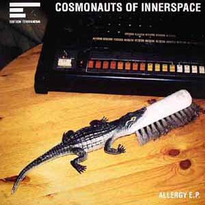 COSMONAUTS OF INNERSPACE / ALLERGY EP