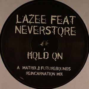 LAZEE FEAT NEVERSTORE / HOLD ON