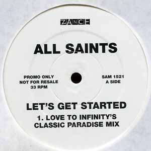ALL SAINTS / LET'S GET STARTED (LOVE TO INFINITY REMIXES)