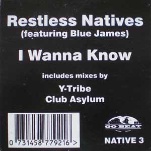 RESTLESS NATIVES FEAT BLUE JAMES / I WANNA KNOW