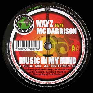 WAYZ FT MC DARRISON / MUSIC IN MY MIND