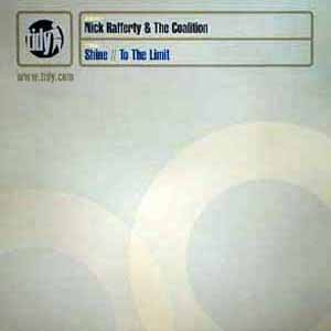 NICK RAFFERTY & THE COALITION / SHINE / TO THE LIMIT
