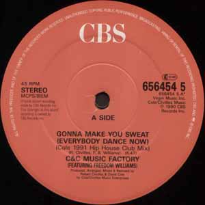C&C MUSIC FACTORY FEAT FREEDOM WILLIAMS / GONNA MAKE YOU SWEAT (EVERYBODY DANCE NOW)