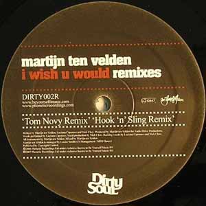 MARTIJN TEN VELDEN / I WISH U WOULD REMIXES