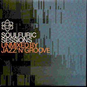 VARIOUS / SOULFURIC SESSIONS UNMIXED BY JAZZ 'N' GROOVE