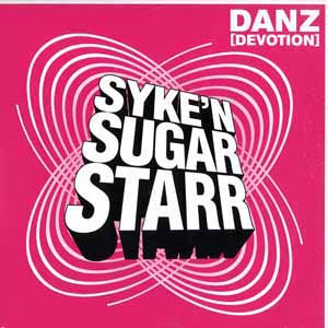 SYKE 'N SUGAR STARR / DANZ [DEVOTION]