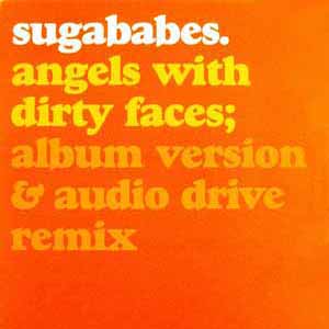 SUGABABES / ANGELS WITH DIRTY FACES