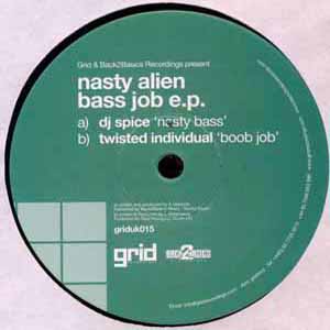 GRID & BACK 2 BASICS PRESENT / NASTY ALIEN BASS JOB EP