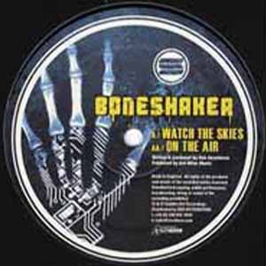 BONESHAKER / WATCH THE SKIES