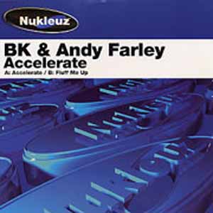 BK & ANDY FARLEY / ACCELERATE