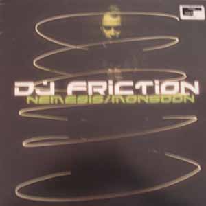 DJ FRICTION / NEMESIS / MONSOON