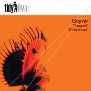 GUYVER / TRAPPED / DIFFERENCES