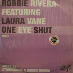 ROBBIE RIVERA FEAT LAURA VANE / ONE EYE SHUT DISC 3