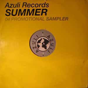 AZULI RECORDS / SUMMER 04 PROMOTIONAL SAMPLER