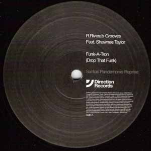 R RIVERA'S GROOVES FEAT SHAWNEE TAYLOR / FUNK-A-TRON (DROP THAT FUNK)