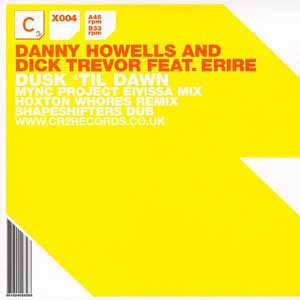 DANNY HOWELLS & DICK TREVOR FEAT ERIRE / DUSK 'TIL DAWN