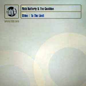 NICK RAFFERTY & THE COALITION / SHINE / TO THE LIMIT