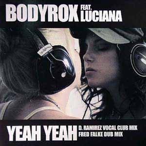 BODYROX FEAT LUCIANA / YEAH YEAH