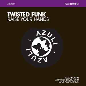 TWISTED FUNK / RAISE YOUR HANDS