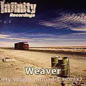 WEAVER / MY WORLD (SQUAD-E REMIX)