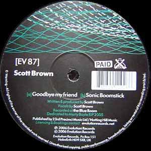 SCOTT BROWN / GOODBYE MY FRIEND