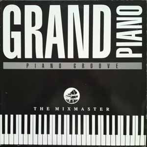 THE MIXMASTER / GRAND PIANO / PIANO GROOVE