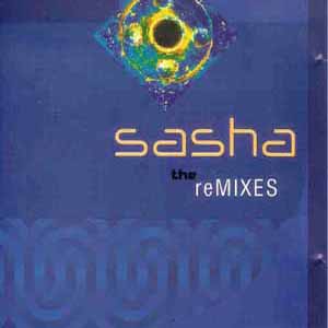 VARIOUS / SASHA - THE REMIXES