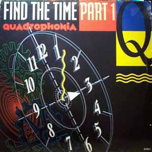 QUADROPHONIA / FIND THE TIME (PART 1)