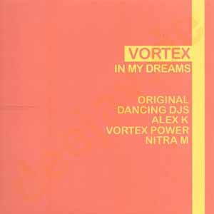 VORTEX / IN MY DREAMS