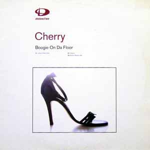 CHERRY / BOOGIE ON DA FLOOR