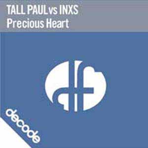 TALL PAUL VS INXS / PRECIOUS HEART