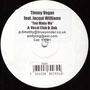 TIMMY VEGAS FT JACQUI WILLIAMS / YOU MAKE ME