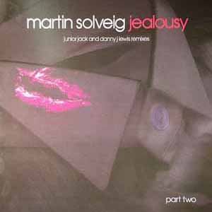 MARTIN SOLVEIG / JEALOUSY (PART TWO)