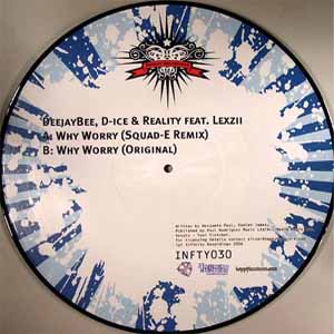 DEEJAYBEE, D-ICE & REALITY FEAT LEXZII / WHY WORRY